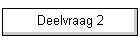 Deelvraag 2